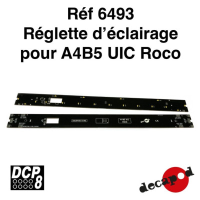 REGLETTE D'ECLAIRAGE POUR A4B5, UIC, ROCO, PAR DECAPOD 6493